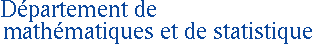 D�partement de math�matiques et statistique